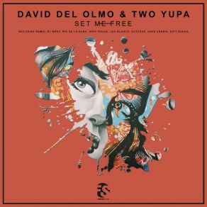 Download track Set Me Free David Del Olmo, Two Yupa