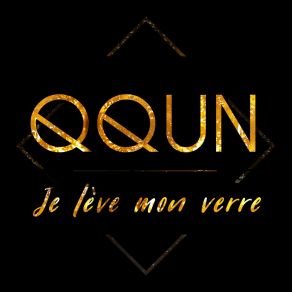 Download track Je Lève Mon Verre (Extended) QQUN