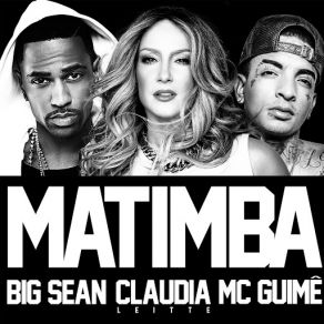 Download track Matimba (Remix) Big Sean, Mc Guime, Claudia Leitte