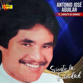 Download track Siento La Felicidad Antonio Jose Aguilar 