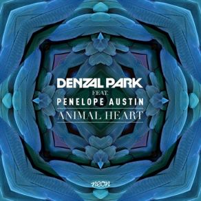 Download track Animal Heart (Original Extended Mix) Denzal Park, Penelope Austin