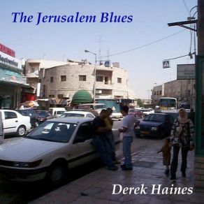 Download track Jerusalem Blues Derek Haines