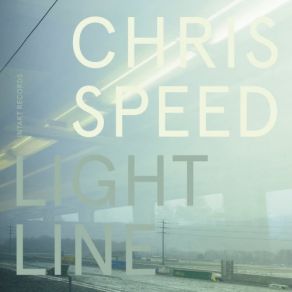 Download track Light Line Chris Speed