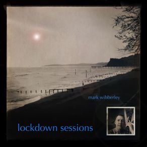 Download track Lockdown Lullaby Mark Wibberley