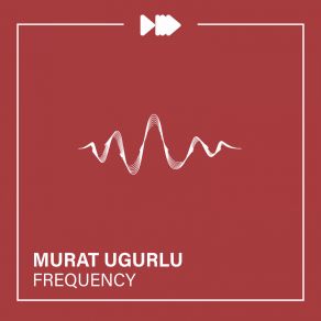 Download track Frequency Murat Ugurlu