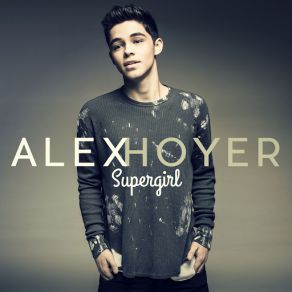 Download track Supergirl Alex Hoyer