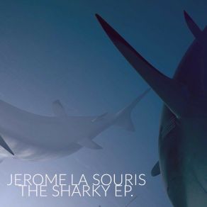 Download track Dancing With The Shark (Sub Missive Mix) JEROME LA SOURIS