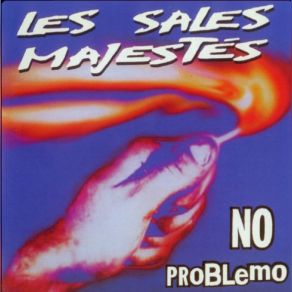 Download track No Problemo Les Sales Majestés