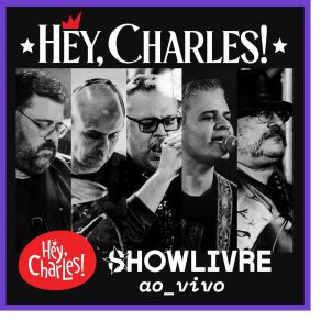 Download track Deixa (Ao Vivo) BANDA HEY CHARLES!