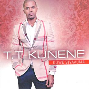 Download track Kuwe Siyavuma T. T Kunene