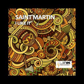 Download track I Like It (Raf Marchesini Tribal Mix) Saint Martin