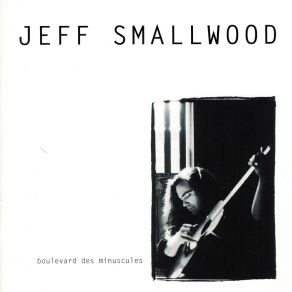 Download track Tu Fais Quoi Jeff Smallwood