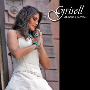 Download track Grisell Grisell El Sol De Nuestra Tierra