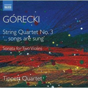 Download track 7. String Quartet No. 3 Op. 67 - IV. Deciso  Espressivo Ma Ben Tenuto Henryk Górecki