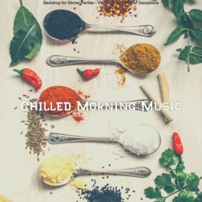 Download track Sensational Ambience For Cooking Chilled Morning Music