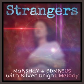 Download track Strangers (Extended) BbmreusSilver Bright Melody