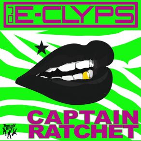 Download track Captain Ratchet (Instrumental) DJ E - Clyps