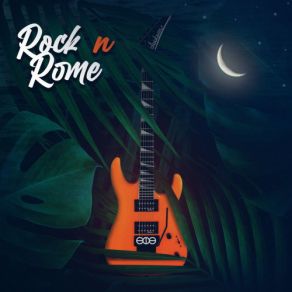 Download track I'm Leaving Now ROCK N ROME