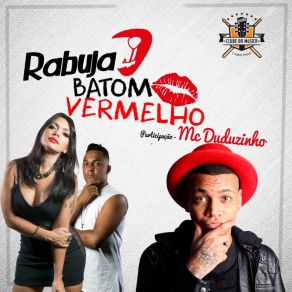 Download track Batom Vermelho RabujaMc Duduzinho