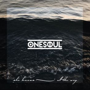 Download track She Knows OneSoul