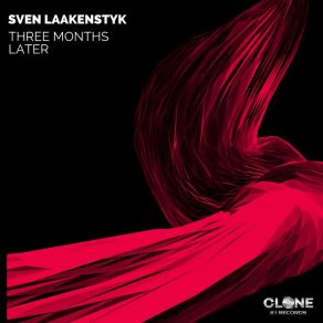 Download track Three Months Later (Spotify Edit) Sven Laakenstyk