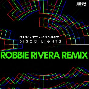 Download track Disco Lights (Robbie Rivera Remix) Jon SuarezRobbie Rivera