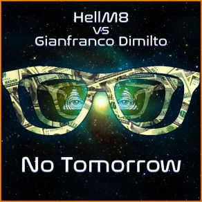 Download track No Tomorrow (Extended Mix) Gianfranco Dimilto