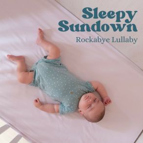 Download track Sleepy Sailboat Sonata Rockabye Lullaby