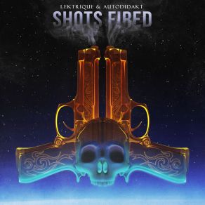 Download track Shots Fired (Original Mix) Autodidakt, LeKtriQue