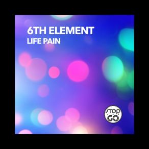 Download track Life Pain (Instrumental Mix) 6th Element