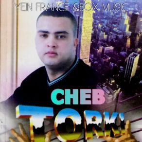 Download track Kiya Aala Kiya Cheb Torky