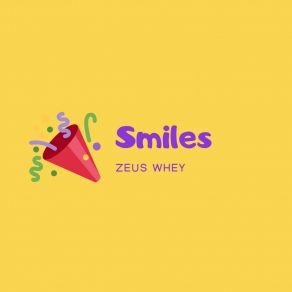 Download track Smiles Zeus Whey