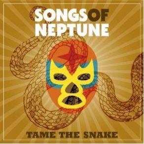 Download track Tame The Snake Songs Of Neptune