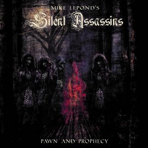 Download track Hordes Of Fire Мikе LеРоnd's Silеnt Аssаssins