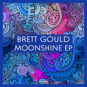 Download track Moonshine (Radio Edit) Brett Gould