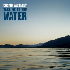 Download track Walk With Me Cosmo Easterly