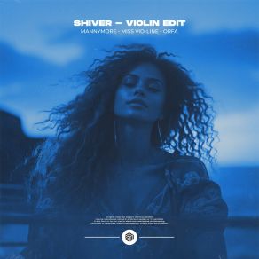 Download track Shiver (Violin Edit) Orfa