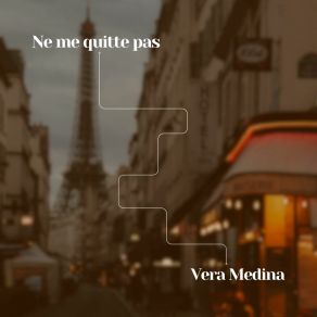 Download track Ne Me Quitte Pas Vera Medina