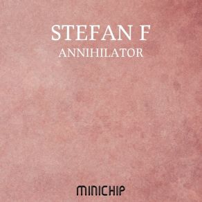 Download track The Annihilator Stefan F