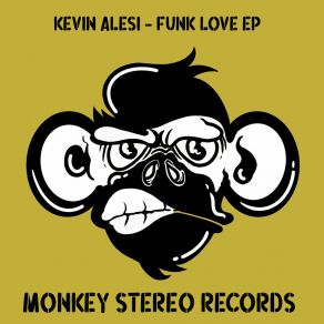 Download track Funk Love (Original Mix) Kevin Alesi