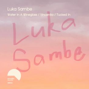 Download track Tucked In Luka Sambe