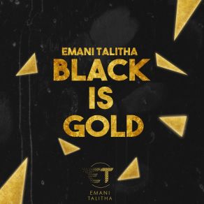 Download track Black Is Gold Emani Talitha