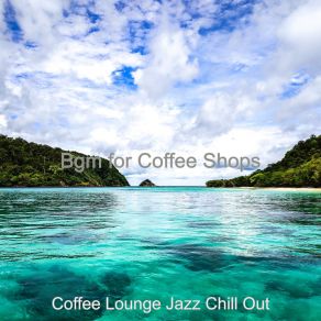 Download track Excellent Vibes For Summertime Coffee Lounge Jazz Chill Out