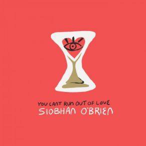 Download track You Can't Run Out Of Love Siobhán O'Brien