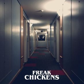 Download track In This Empty House Freak Chickens