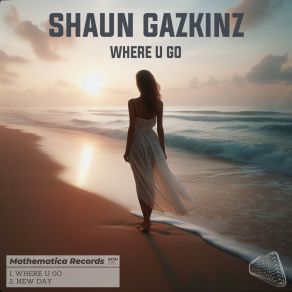 Download track New Day (Original Mix) Shaun Gazkinz