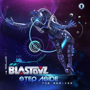 Download track Step Aside (Alusin & Datlash Remix) Blastoyz