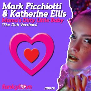 Download track Mama’s Dirty Little Baby (Mark Picchiotti's Filter Disco Dub) Katherine Ellis