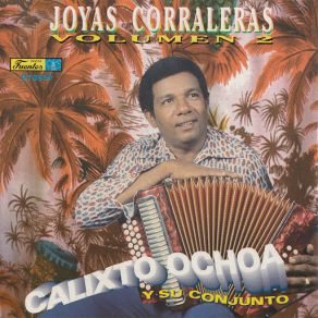 Download track El Calabacito (Los Corraleros De Majagual) Calixto Ochoa, Su ConjuntoCorraleros De Majagual