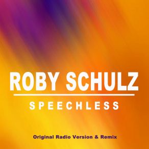 Download track Speechless (Extended Mix) Roby Schulz